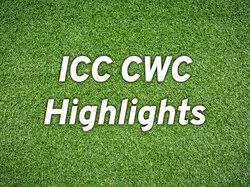 ICC CWC Highlights