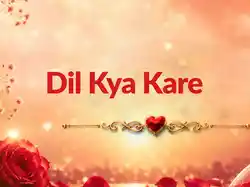 Dil Kya Kare
