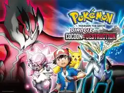 Pokémon the Movie: Diancie and the Cocoon of Destruction