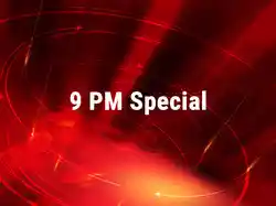 9 PM Special