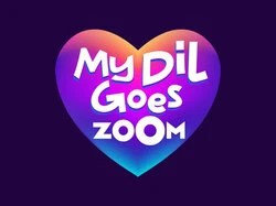 My Dil Goes Zoom