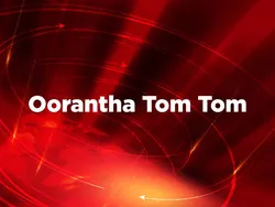 Oorantha Tom Tom