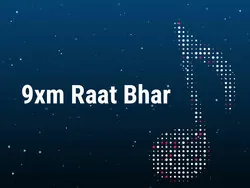 9xm Raat Bhar