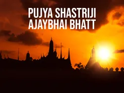 Pujya Shastriji Ajaybhai Bhatt