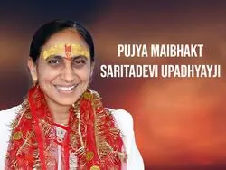 Pujya Maibhakt Saritadevi Upadhyayji