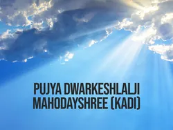 Pujya Dwarkeshlalji Mahodayshree (Kadi)