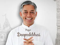 Pujya Deepakbhai