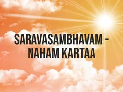 Saravasambhavam - Naham Kartaa