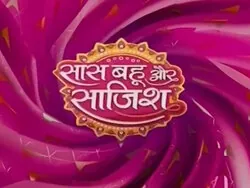 Saas Bahu Aur Saazish