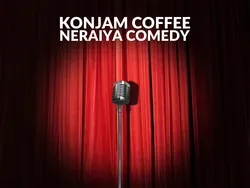 Konjam Coffee Neraiya Comedy