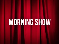 MORNING SHOW