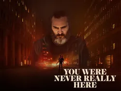 You Were Never Really Here