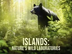 Islands: Nature's Wild Laboratories