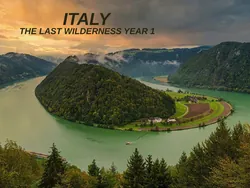 Italy: The Last Wilderness Year 1