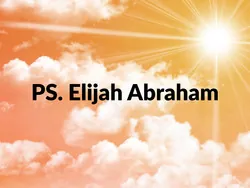 PS. Elijah Abraham