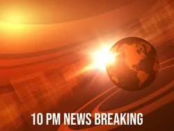 10 PM News Breaking