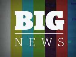 Big News