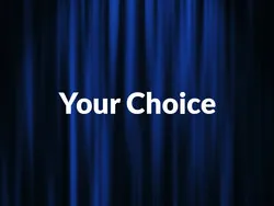 Your Choice