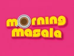 Morning Masala