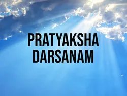 Pratyaksha Darsanam