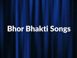 Bhor Bhakti Songs