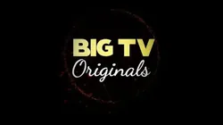 Bigtv Originals