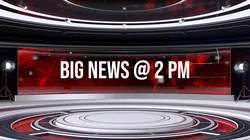 Big News @ 2 Pm