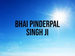 Bhai Pinderpal Singh Ji