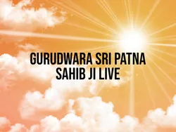 Gurudwara Sri Patna Sahib Ji Live