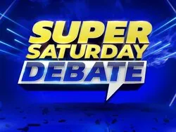 Super Saturday Debate
