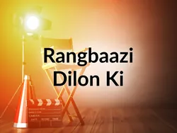 Rangbaazi Dilon Ki