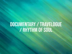 Documentary / Travelogue / Rhythm Of Soul