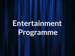 Entertainment Programme