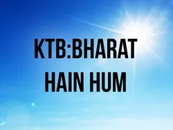 KTB:Bharat Hain Hum