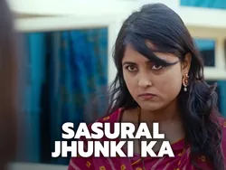 Sasural Jhunki Ka