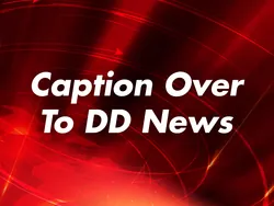 Caption Over To DD News