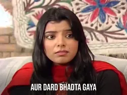 Aur Dard Bhadta Gaya