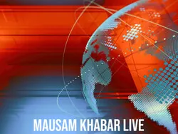 Mausam Khabar Live