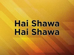 Hai Shawa Hai Shawa