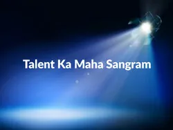 Talent Ka Maha Sangram