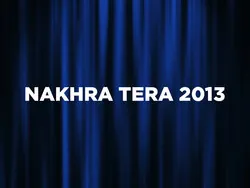 Nakhra Tera 2013