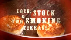 Lock Stock And Two Smoking Tikkas