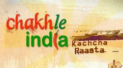 Chakh Le India-Kacha Rasta