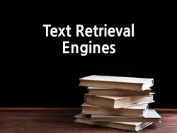 Text Retrieval Engines