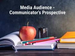 Media Audience - Communicator's Prospective