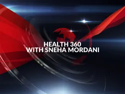 Health 360 With Sneha Mordani