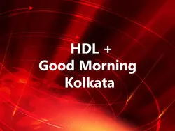 HDL + Good Morning Kolkata