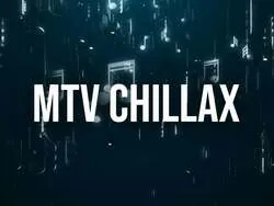 MTV Chillax