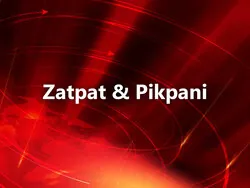 Zatpat & Pikpani