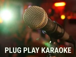 PLUG PLAY KARAOKE